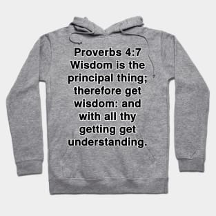 Proverbs 4:7  King James Version (KJV) Bible Verse Typography Hoodie